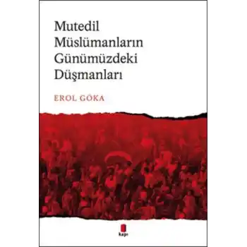 Mutedil Müslümanların Günümüzdeki Düşmanları