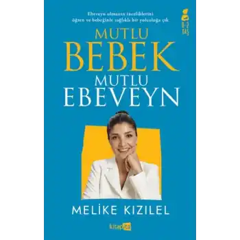 Mutlu Bebek, Mutlu Ebeveyn