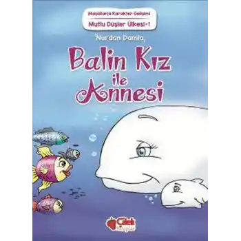Mutlu Düşler Ülkesi 1 - Balin Kız ile Annesi