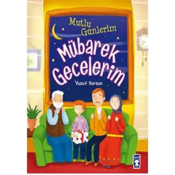 Mutlu Günlerim Mübarek Gecelerim