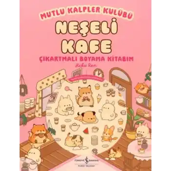 Mutlu Kalpler Kulübü - Neşeli Kafe Çıkartmalı Boyama Kitabım