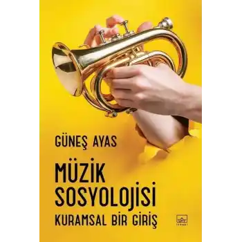 Müzik Sosyolojisi - Kuramsal Bir Giriş