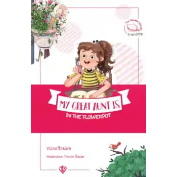 My Great Aunt İs İn The Flowepot ( Büyük Halam Saksıda ) İngilizce