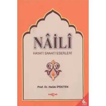 Naili Hayatı, Sanatı, Eserleri