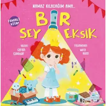 Namaz Kılacağım Ama Bir Şey Eksik (Fenerli Kitap)