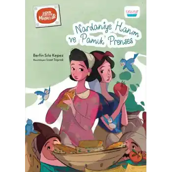 Nardaniye Hanım ve Pamuk Prenses