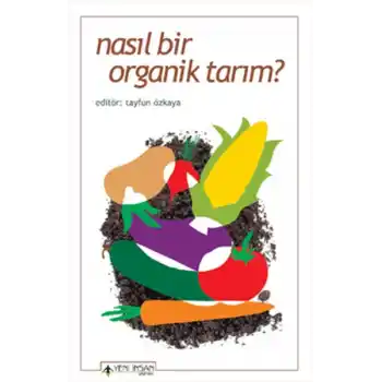 Nasıl Bir Organik Tarım?