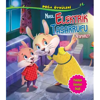 Nasıl Elektrik Tasarrufu Yaparız? - Doğa Öyküleri