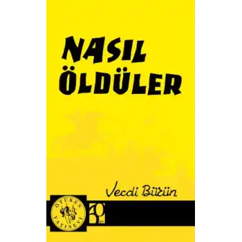 Nasıl Öldüler
