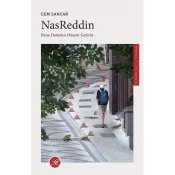 Nasreddin - Bana Damdan Düşeni Getirin