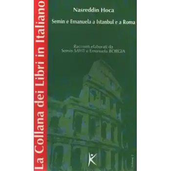 Nasreddin Hoca Semin e Emanuela a Istanbul e a Roma La Collana dei Libri in Italiano  Volume 2