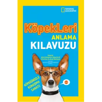 National Geographic Kids - Köpekleri Anlama Kılavuzu