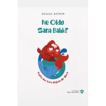 Ne Oldu Sana Balık?