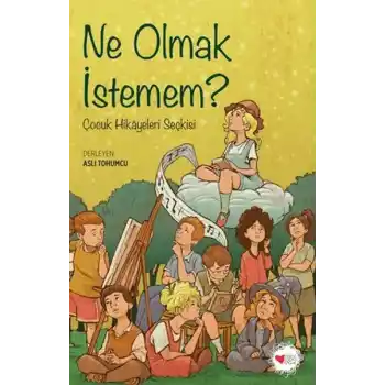 Ne Olmak İstemem?