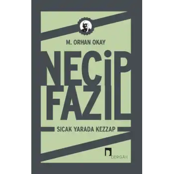 Necip Fazıl: Sıcak Yarada Kezzap