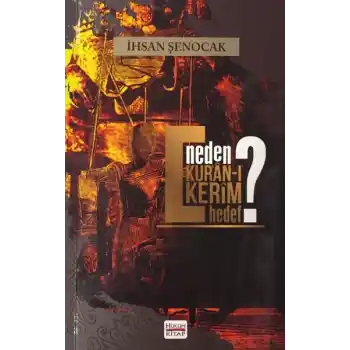 Neden Kuran-ı Kerim Hedef?