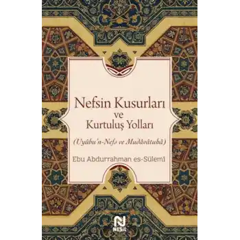 Nefsin Kusurları ve Kurtuluş Yolları