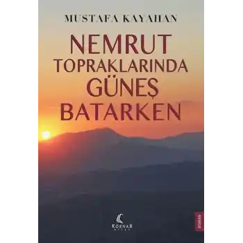 Nemrut Topraklarında Güneş Batarken