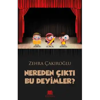 Nereden Çıktı Bu Deyimler