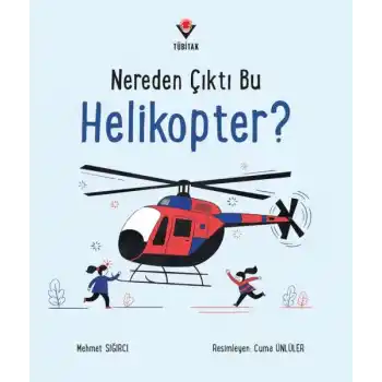 Nereden Çıktı Bu Helikopter?