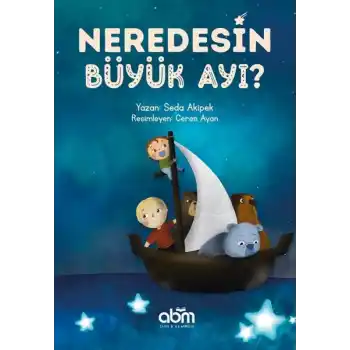 Neredesin Büyük Ayı?