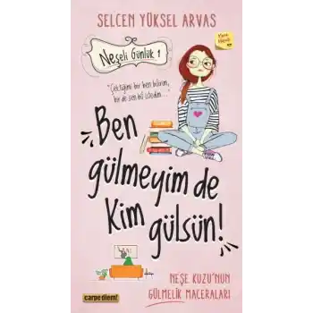 Neşeli Günlük - Ben Gülmeyim de Kim Gülsün!
