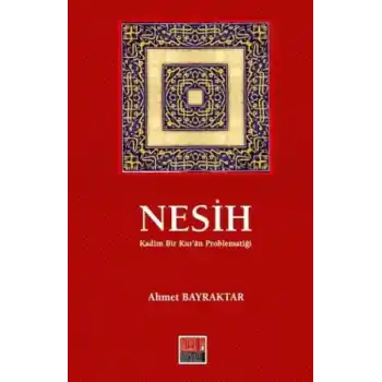 Nesih Kadim Bir Kuran Problematiği