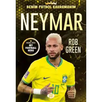 Neymar– Benim Futbol Kahramanım