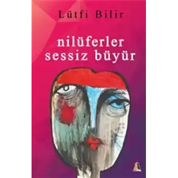 Nilüferler Sessiz Büyür