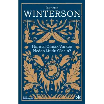 Normal Olmak Varken Neden Mutlu Olasın?