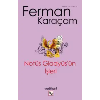Notüs Gladyüs’ün İşleri