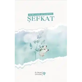 Nübüvvet Aynasında Şefkat