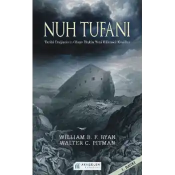 Nuh Tufanı - Tarihi Değiştiren Olaya İlişkin Yeni Keşifler