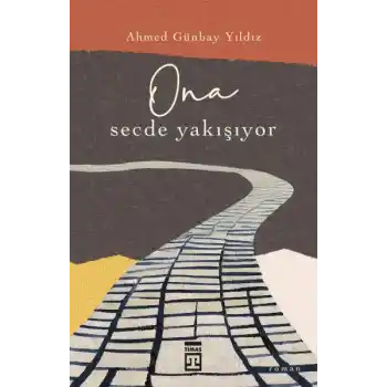 Ona Secde Yakışıyor