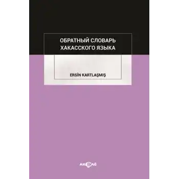 Obratnıy Slovar Hakass Kogo Yazıka