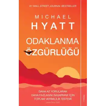 Odaklanma Özgürlüğü