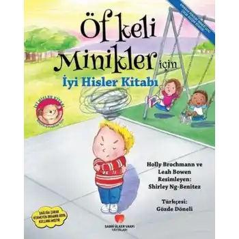 Öfkeli Minikler İçin İyi Hisler Kitabı