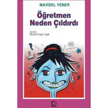 Öğretmen Neden Çıldırdı?