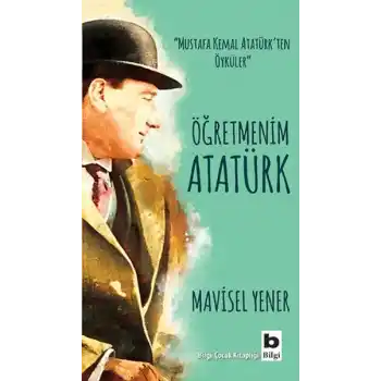 Öğretmenim Atatürk