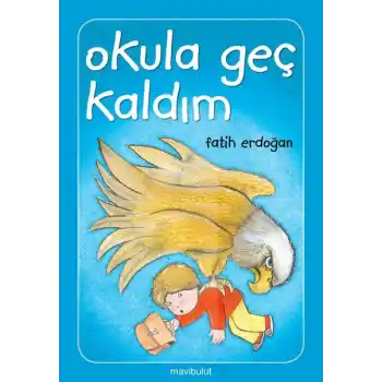Okula Geç Kaldım!...