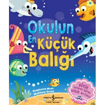 Okulun En Küçük Balığı