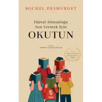 Okutun - Dijital Ahmaklığa Son Vermek İçin