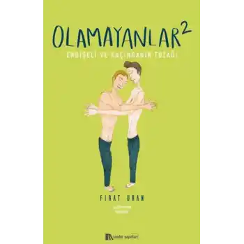 Olamayanlar 2