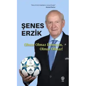 Olmaz Olmaz Demeyin, Olmaz Olmaz!