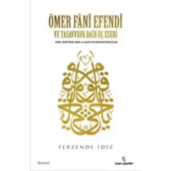 Ömer Fani Efendi ve Tasavvufa Dair Üç Eseri