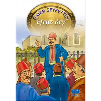 Ömer Seyfettin Dizisi Efruz Bey