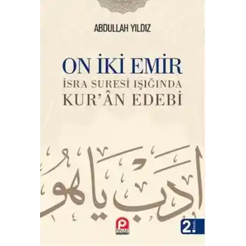 On İki Emir  İsra Suresi Işığında Kuran Edebi