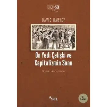 On Yedi Çelişki ve Kapitalizmin Sonu