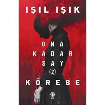 Ona Kadar Say 2 - Körebe