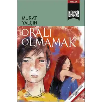 Oralı Olmamak